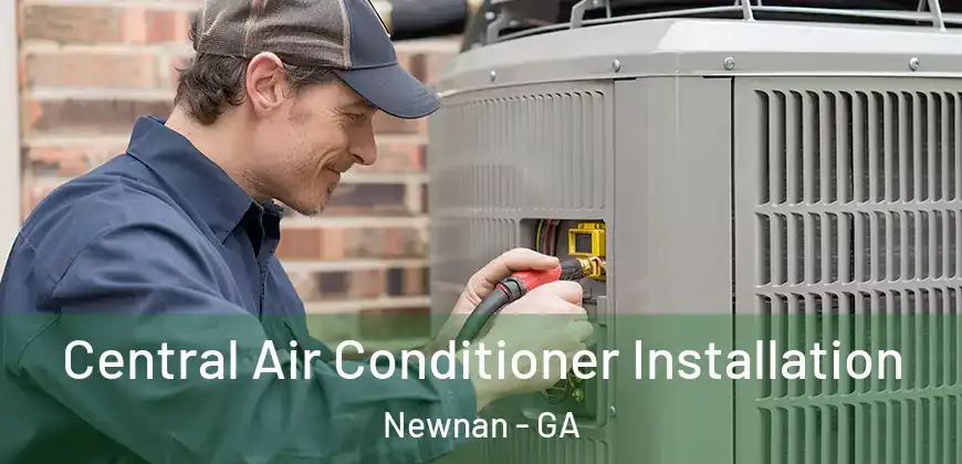  Central Air Conditioner Installation Newnan - GA