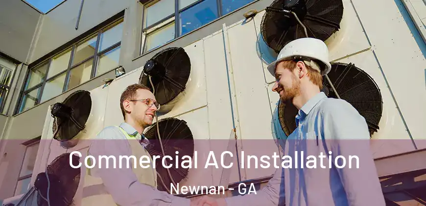  Commercial AC Installation Newnan - GA