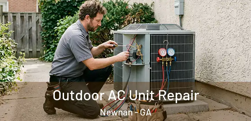 Outdoor AC Unit Repair Newnan - GA